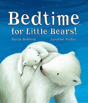 Bedtime for Little Bears by David Bedford and Caroline Pedler