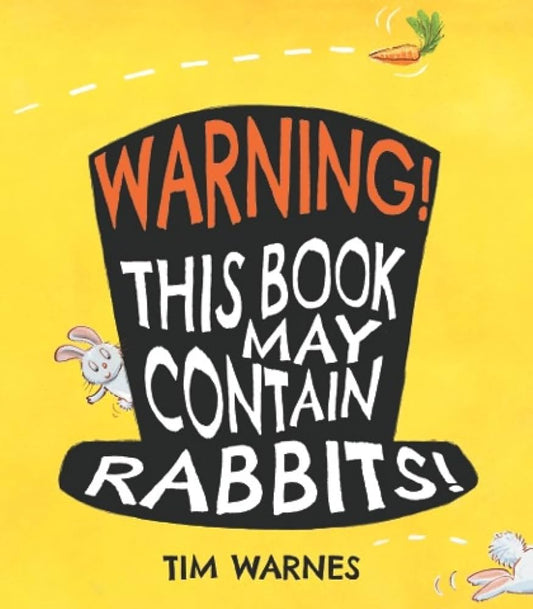 Warning! This Book May Contain Rabbits! By Tim Warnes