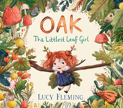 OAK The Littlest Leaf Girl by Lucy Fleming