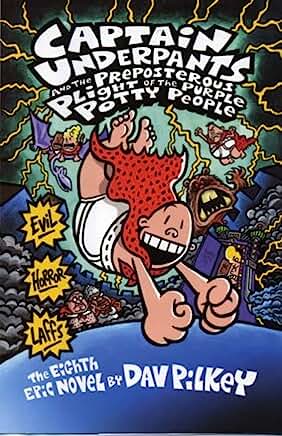 Captain Underpants and the Preposterous Plight of the Purple Potty People by Dav Pilkey