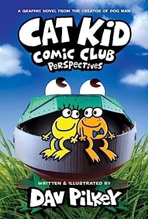 Cat Kid Comic Club 2: Perspectives (From the Creator of Dog Man) by Dav Pilkey