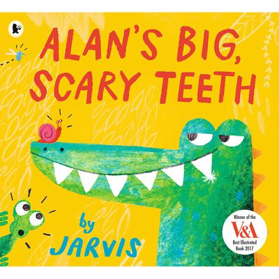 Alan’s Big Scary Teeth by Jarvis
