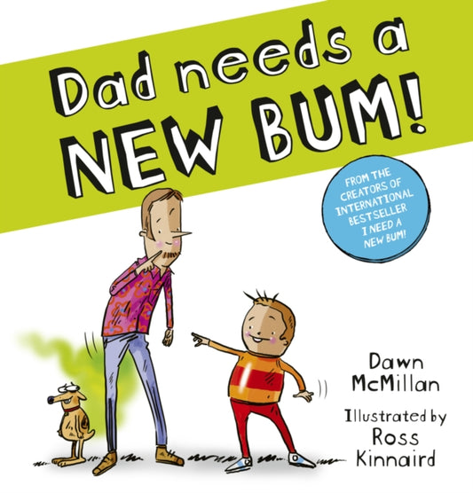 Dad Needs A New Bum by Dawn McMillan