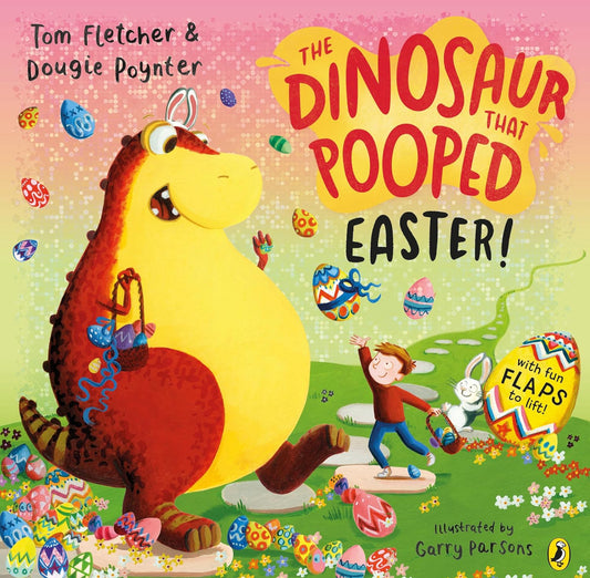 The Dinosaur That Pooped Easter by Tom Fletcher