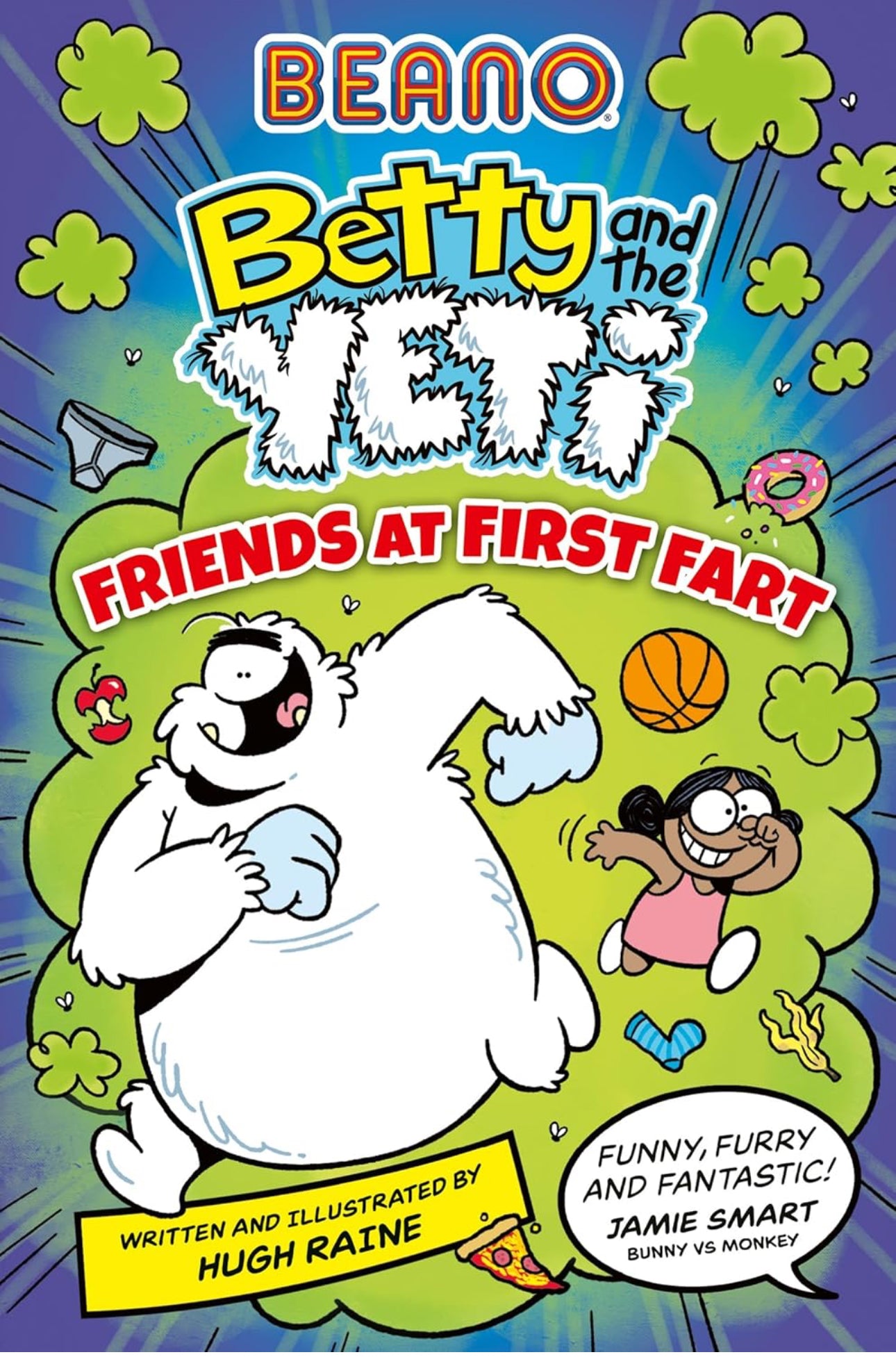 Beano: Betty and the Yeti Friends At First Fart by Hugh Raine (PB)