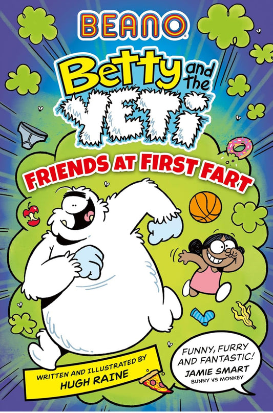 Beano: Betty and the Yeti Friends At First Fart by Hugh Raine (PB)