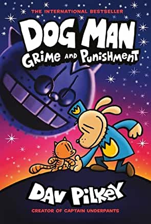 Dog Man: Grime and Punishment: from the bestselling creator of Captain Underpants (Dog Man #9) by Dav Pilkey