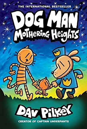 Dog Man Mothering Heights by Dav Pilkey