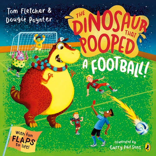 The Dinosaur That Pooped A Football by Tom Fletcher & Dougie Poynter