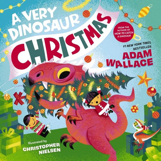 A Very Dinosaur Christmas by Adam Wallace