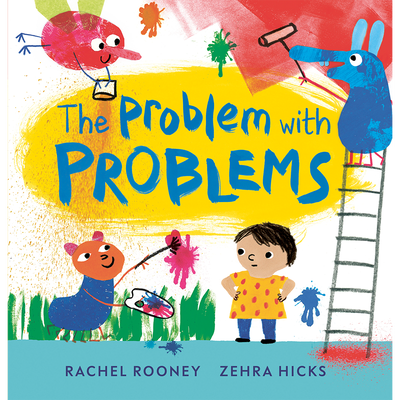 The Problem with Problems by Rachel Rooney