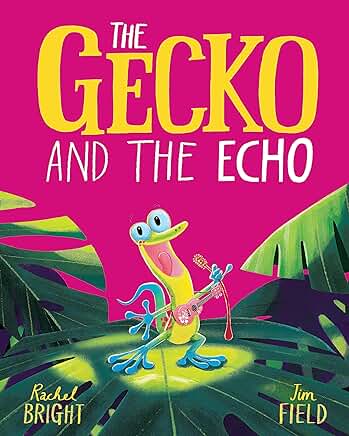 The Gecko and the Echo by Rachel Bright