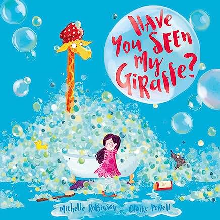 Have You Seen My Giraffe? by Michelle Robinson and Claire Powell