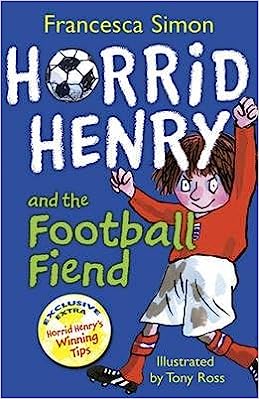 Horrid Henry and the Football Fiend Paperback –  by Francesca Simon