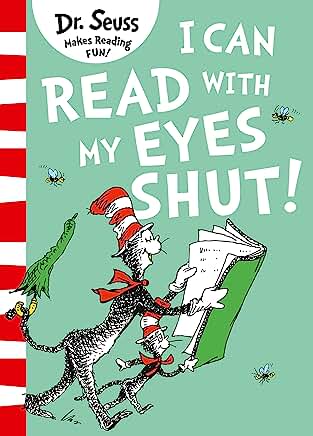 I Can Read with my Eyes Shut by Dr. Seuss