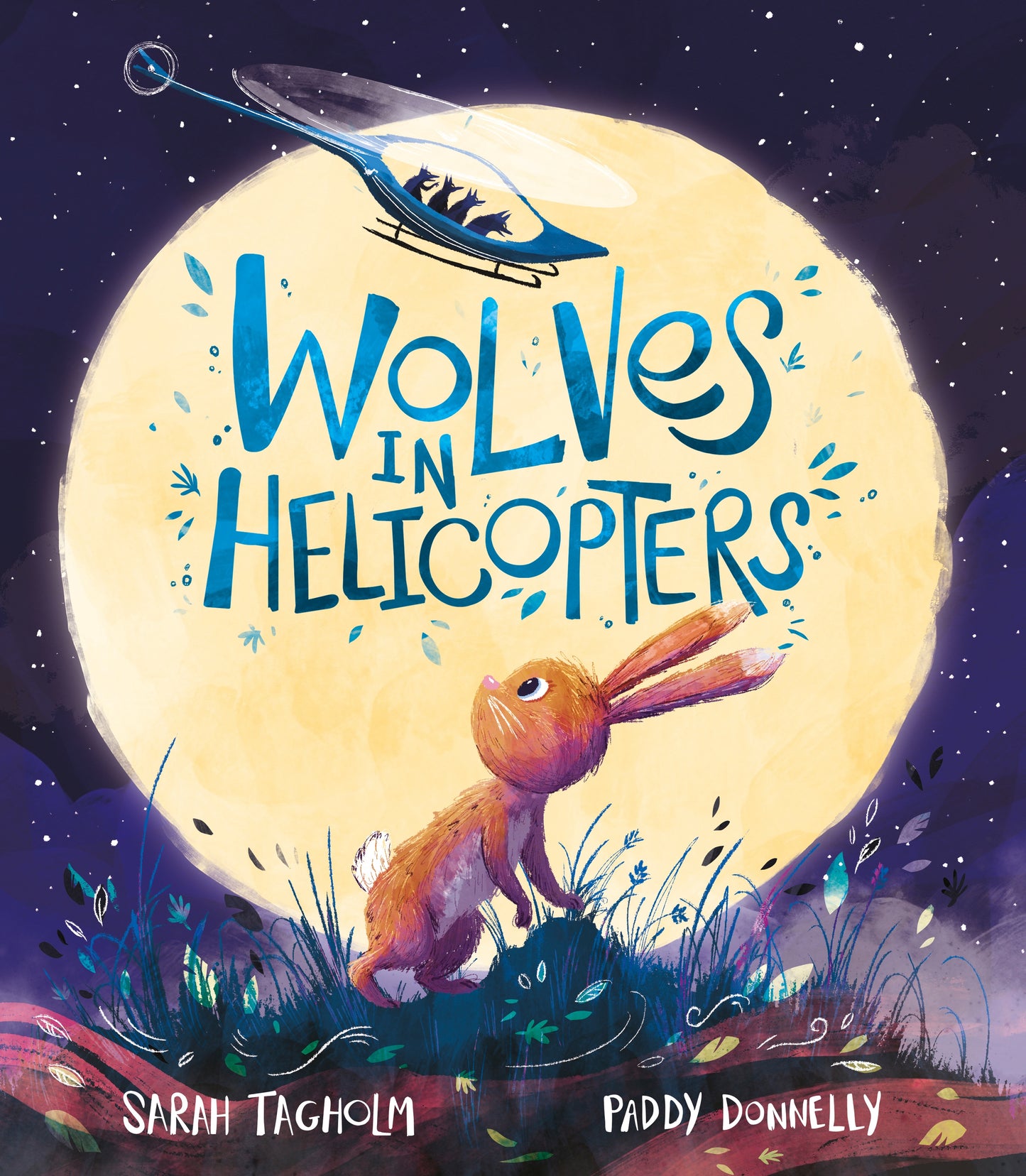 Wolves in helicopters by Sarah Tagholm