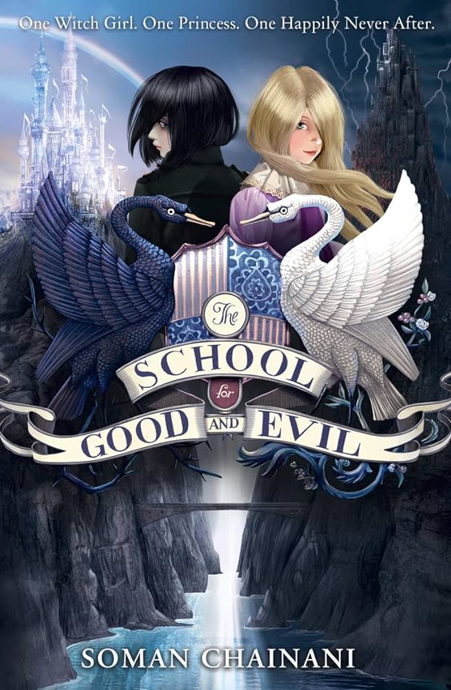 The school for good and evil by Soman Chainani