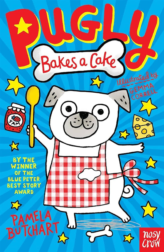 Pugly Bakes a Cake by Pamela Butchart