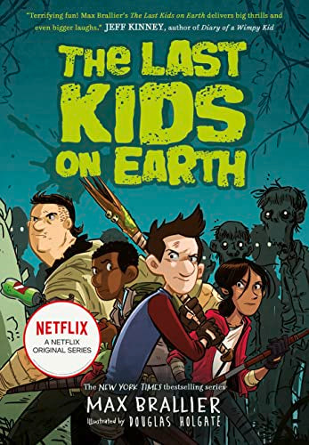 The Last Kids On Earth by Max Braillier