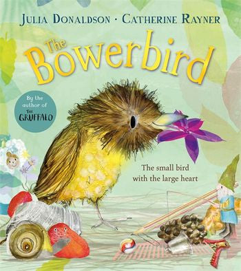 The Bowerbird by Julia Donaldson