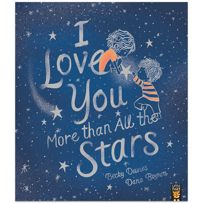 I love you more than all the stars by Becky Davies