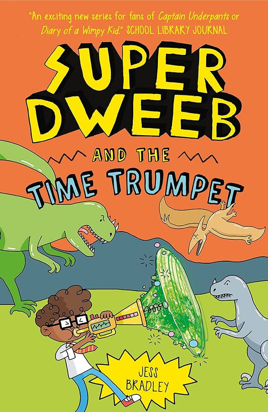 Super Dweeb and the time trumpet by Jess Bradley