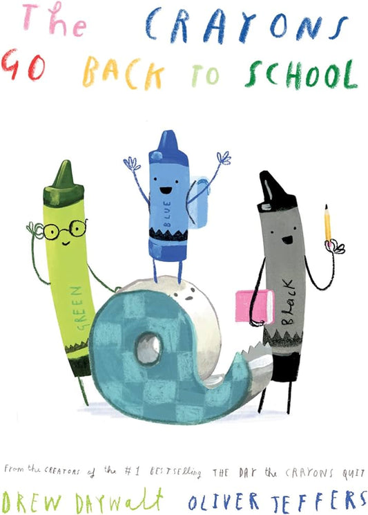 The Crayons go back to school by Drew Daywalt