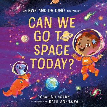 Can we go to space today? By Rosalind Spark