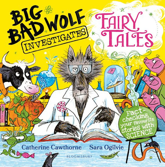 Big Bad Wolf Investigates Fairy Tales by Catherine Cawthorne