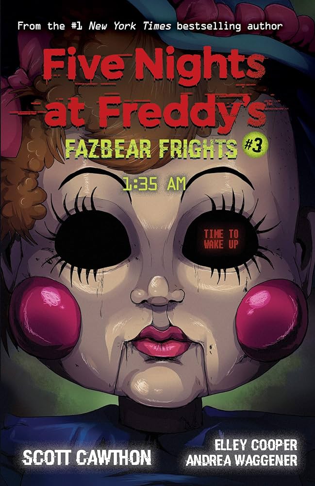 Five Nights at Freddy’s Fazbear Frights #3 1:35 am by Scott Cawthon