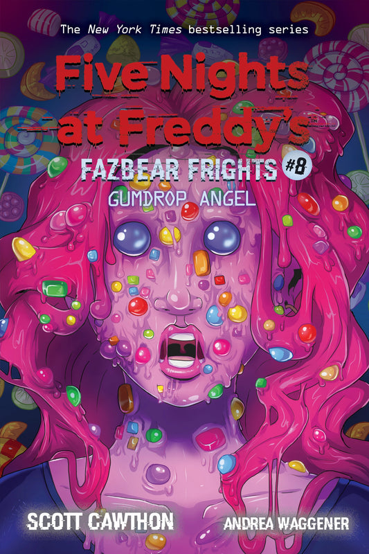 Five Nights at Freddy’s Fazbear Frights #8 Gumdrop Angel by Scott Cawthon