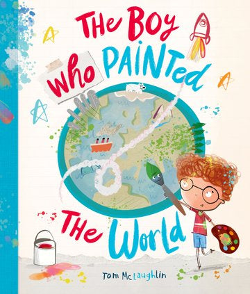 The boy who painted the world by Tom McLaughlin