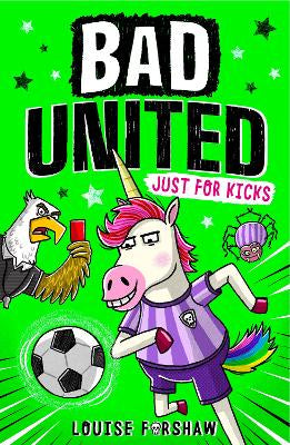 Bad united just for kicks by Louise Forshaw