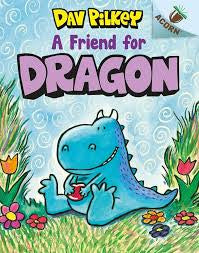 A friend for dragon by Dav Pilkey