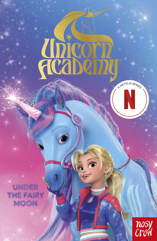 Unicorn Academy: Under the fairy moon