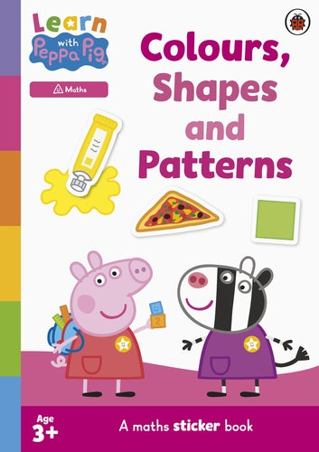 Peppa Pig: Colours, Shapes and Patterns