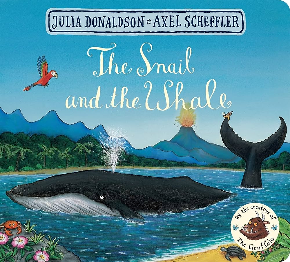 The Snail and the whale (Board Book) by Julia Donaldson and Axel Scheffler