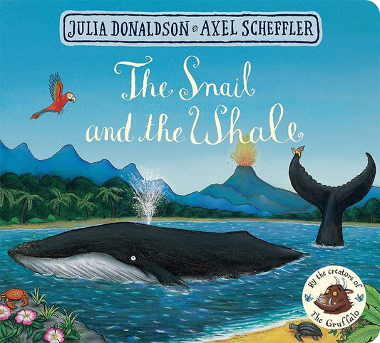 The Snail and the whale (Board Book) by Julia Donaldson and Axel Scheffler