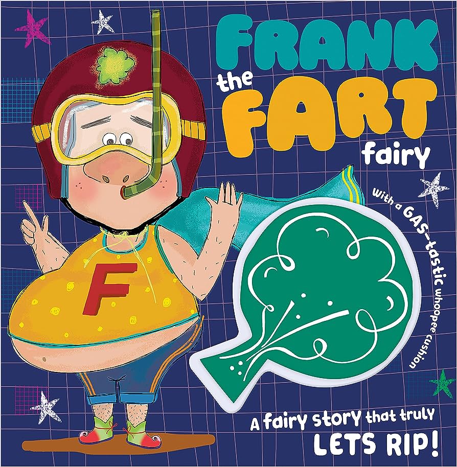 Frank the Fart Fairy
by Franklin P. Hartie