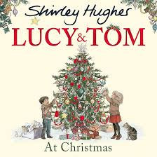 Lucy & Tom's Christmas by Shirley Hughes