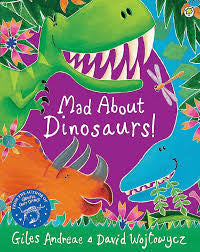 Mad About Dinosaurs!
by Giles Andreae