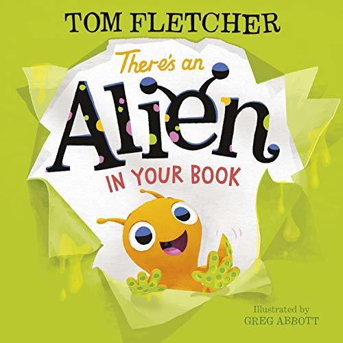 There's an Alien in Your Book (Who's in Your Book?) by Tom Fletcher and Greg Abbott