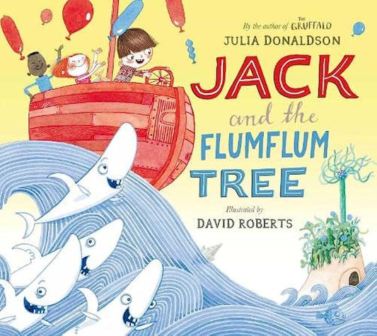 Jack and the Flumflum Tree by Julia Donaldson and David Roberts