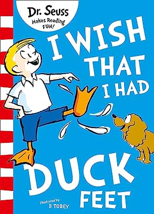 I Wish That I Had Duck Feet by Dr. Seuss