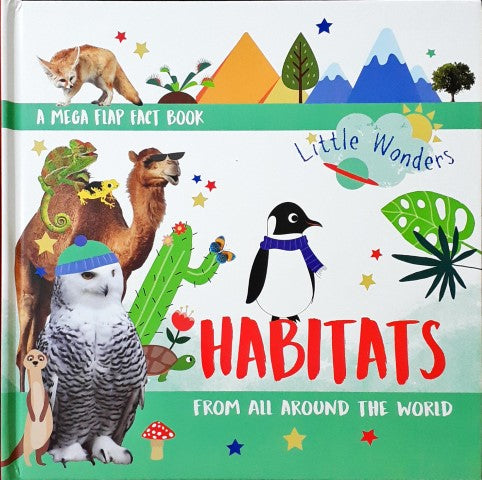 Habitats From All Around The World by Little Wonders