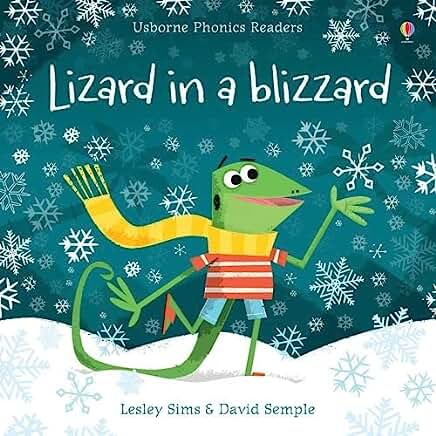 Lizard in a Blizzard (Phonics Readers): by Lesley Sims (Author), David Semple (Illustrator)