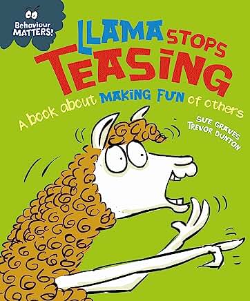 Llama Stops Teasing: A book about making fun of others (Behaviour Matters) by Sue Graves