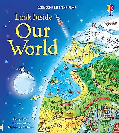 Look Inside Our World (Look Inside Board Books): by Emily Bone and Marianna Oklejak