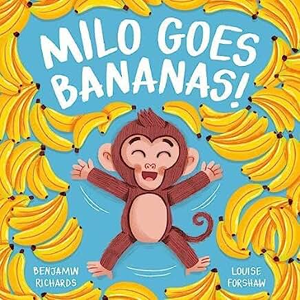 Milo Goes Bananas By Benjamin Richards