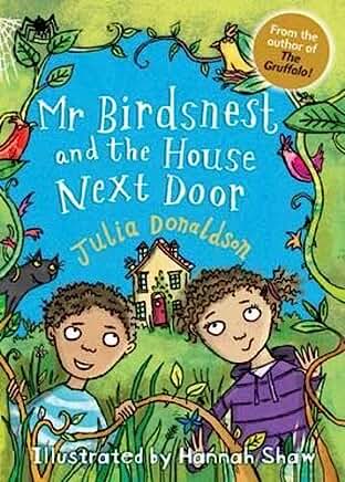 Mr Birdsnest and the House Next Door (Little Gems) by Julia Donaldson and Hannah Shaw